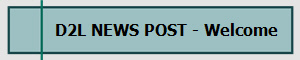 D2L NEWS POST - Welcome