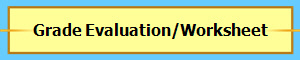 Grade Evaluation/Worksheet