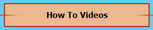 How To Videos